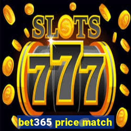 bet365 price match